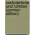 Veränderliche Und Funktion (German Edition)