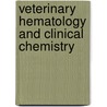 Veterinary Hematology and Clinical Chemistry door Terry W. Campbell