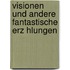 Visionen Und Andere Fantastische Erz Hlungen