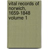 Vital Records of Norwich, 1659-1848 Volume 1 door Norwich