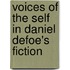 Voices of the Self in Daniel Defoe's Fiction