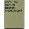 Voids - Die Leere Im J Dischen Museum Berlin by Riccarda J. Schneider