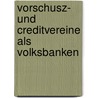Vorschusz- und Creditvereine als Volksbanken by Schulze-Delitzsch