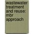 Wastewater Treatment And Reuse: Mbr Approach