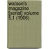 Watson's Magazine [Serial] Volume 5,1 (1906)