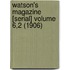 Watson's Magazine [Serial] Volume 6,2 (1906)