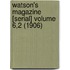 Watson's Magazine [Serial] Volume 6,2 (1906)