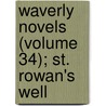 Waverly Novels (Volume 34); St. Rowan's Well door Walter Scott