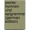 Werke: Hymnen Und Epigramme (German Edition) door Callimachus Callimachus