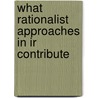 What Rationalist Approaches In Ir Contribute by Natalie Züfle