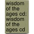 Wisdom Of The Ages Cd: Wisdom Of The Ages Cd