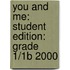 You and Me: Student Edition: Grade 1/1b 2000