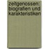 Zeitgenossen: Biografien und Karakteristiken