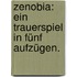 Zenobia: Ein Trauerspiel in fünf Aufzügen.