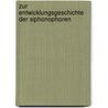 Zur Entwicklungsgeschichte Der Siphonophoren door Ernst Heinrich Philipp August Haeckel