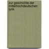 Zur Geschichte der mittelhochdeutschen Lyrik door Henrici Emil