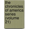 the Chronicles of America Series (Volume 21) by Allen Johnson