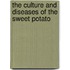 the Culture and Diseases of the Sweet Potato
