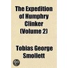the Expedition of Humphry Clinker (Volume 2) door Tobias George Smollett