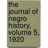 the Journal of Negro History, Volume 5, 1920 door General Books