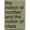 the Notion of Number and the Notion of Class door Richard A. Arms