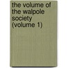 the Volume of the Walpole Society (Volume 1) door Walpole Society