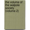 the Volume of the Walpole Society (Volume 2) by Walpole Society