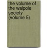 the Volume of the Walpole Society (Volume 5) by Walpole Society