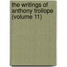 the Writings of Anthony Trollope (Volume 11) by Trollope Anthony Trollope