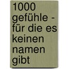 1000 Gefühle - für die es keinen Namen gibt door Mario Giordano
