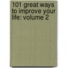101 Great Ways To Improve Your Life: Volume 2 door David Riklan