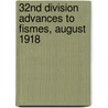 32nd Division Advances to Fismes, August 1918 door Rexmond C. Cochrane