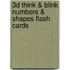 3D Think & Blink Numbers & Shapes Flash Cards