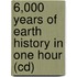 6,000 Years Of Earth History In One Hour (Cd)