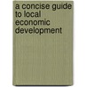 A Concise Guide To Local Economic Development door Mustapha Bangura