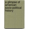 A Glimpse of American Socio-Political History by Mohammad Ashraf