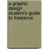 A Graphic Design Student's Guide to Freelance by Ben Hannam