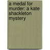 A Medal for Murder: A Kate Shackleton Mystery by Frances Brody