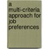 A Multi-Criteria Approach For Job Preferences