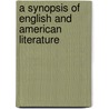 A Synopsis Of English And American Literature door G. J. Smith