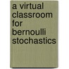 A Virtual Classroom For Bernoulli Stochastics door Xiaomin Zhai