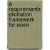 A Requirements Elicitation Framework For Aose