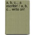 A, B, C... a escribir! / A, B, C... Write On!