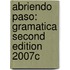 Abriendo Paso: Gramatica Second Edition 2007c