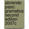 Abriendo Paso: Gramatica Second Edition 2007c by Maria F. Nadel