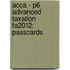 Acca - P6 Advanced Taxation Fa2012: Passcards