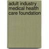 Adult Industry Medical Health Care Foundation by Jesse Russell