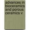 Advances in Bioceramics and Porous Ceramics V by Acers