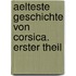 Aelteste Geschichte von Corsica. Erster Theil