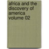 Africa and the Discovery of America Volume 02 door Leo Wiener